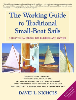 The Working Guide to Traditional Small-Boat Sails: A How-To Handbook for Owners and Builders Paperback Breakaway Books