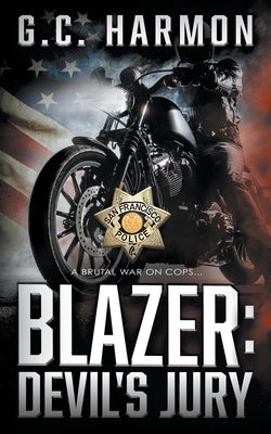 Blazer: Devil's Jury: A Cop Thriller by Harmon, G. C.