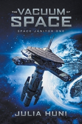 The Vacuum of Space Paperback Julia Huni