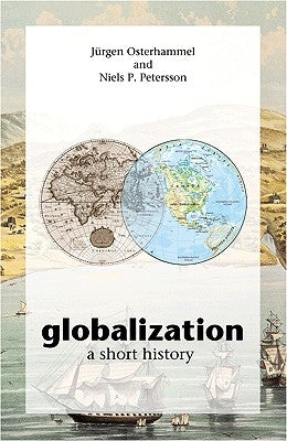 Globalization: A Short History by Osterhammel, Jürgen