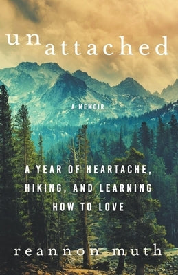 Unattached: A Memoir by Muth, Reannon