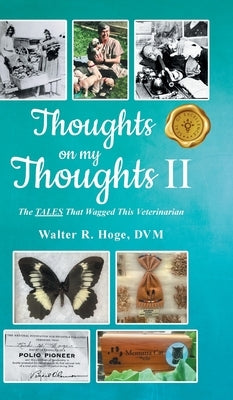 Thoughts on my Thoughts II by Hoge, Walter R.