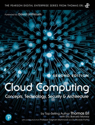 Cloud Computing: Concepts, Technology, Security, and Architecture by Erl, Thomas
