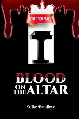 Blood on the Altar by Bamiloye, Mike