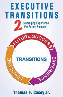 Executive Transitions 2: Leveraging Experience For Future Success! Paperback Discussion Partner Collaborative