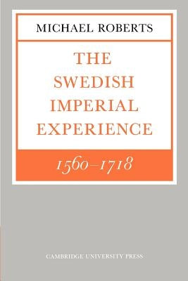 Paperback of The Swedish Imperial Experience 1560-1718 by Cambridge University Press showing the book cover with historical imagery.
