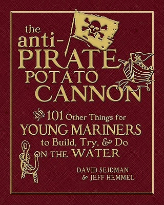 Anti-Pirate Potato Cannon by Seidman