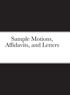 Sample Motions, Affidavits, and Letters by Lewis, Larry