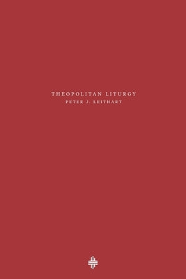 Theopolitan Liturgy Paperback Theopolis Books