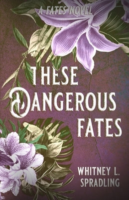 These Dangerous Fates Paperback Midnight Tide Publishing