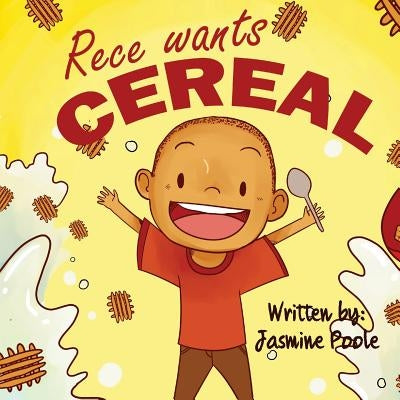 Rece Wants Cereal by Poole, Jasmine