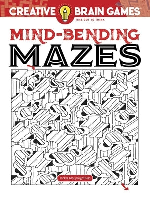Creative Brain Games Mind-Bending Mazes Dover Publications