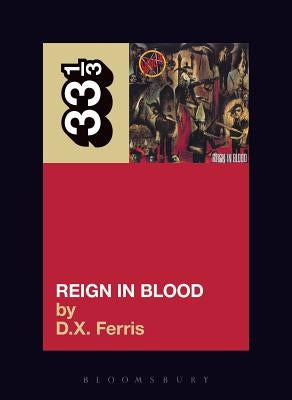 Reign in Blood by Ferris, D. X.