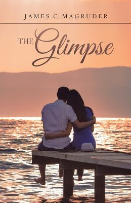 The Glimpse Paperback WestBow Press