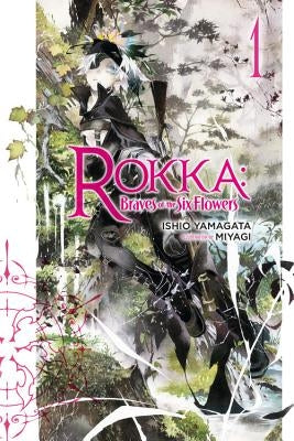 Rokka: Braves of the Six Flowers, Volume 1 Paperback Yen on