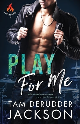 Play For Me: The Balefire Series Book One by Derudder Jackson, Tam
