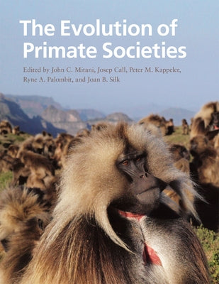 The Evolution of Primate Societies Paperback University of Chicago Press