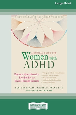 A Radical Guide for Women with ADHD: A Four-Week Guided Program to Relax Your Body, Calm Your Mind, and Get the Sleep You Need [Standard Large Print 1 by Solden, Sari