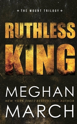 Ruthless King Paperback Meghan March