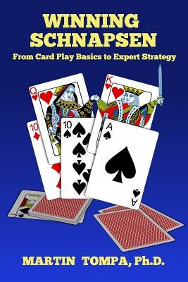 Winning Schnapsen: From Card Play Basics to Expert Strategy Paperback Createspace Independent Publishing Platform