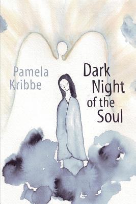 Dark Night of the Soul by Kribbe, Pamela