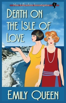 Death on the Isle of Love: A 1920's Murder Mystery Paperback Willow Hill Books