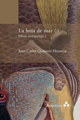La hoja de mar (: ) Efecto archipiélago I by Quintero Herencia, Juan Carlos