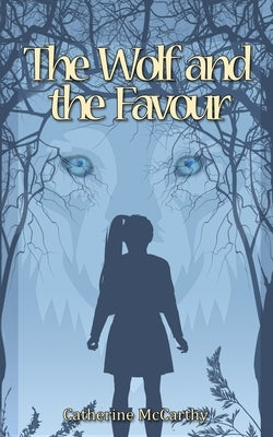 The Wolf and the Favour by McCarthy, Catherine