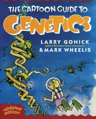 Cartoon Guide to Genetics by Gonick, Larry