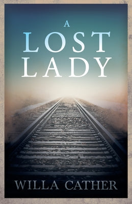 A Lost Lady;With an Excerpt by H. L. Mencken Paperback Read & Co. Classics