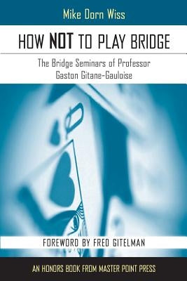 How Not to Play Bridge Paperback Master Point Press