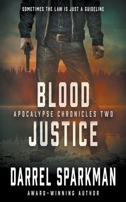 Blood Justice: An Apocalyptic Thriller by Sparkman, Darrel