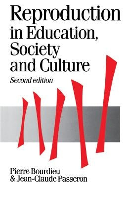 Reproduction in Education, Society and Culture Paperback Sage Publications Ltd