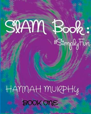 Slam Book: : #SimplyFun Paperback Crusty Bear Books