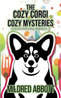 The Cozy Corgi Cozy Mysteries - Collection One: Books 1-3 Paperback Independently Published