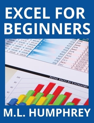 Excel for Beginners by Humphrey, M. L.