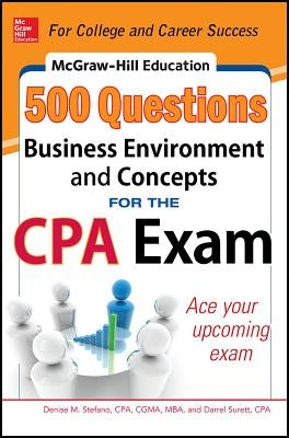 McGraw-Hill Education 500 Business Environment and Concepts Questions for the CPA Exam by Surett, Darrel