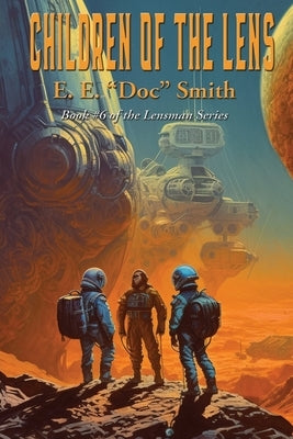 Children of the Lens by Smith, E. E. Doc