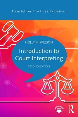 Introduction to Court Interpreting by Mikkelson, Holly