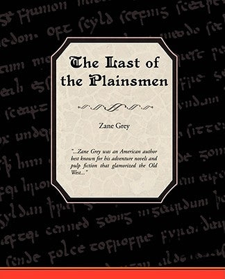 The Last of the Plainsmen by Grey, Zane