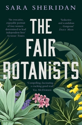 The Fair Botanists: Could One Rare Plant Hold the Key to a Thousand Riches? Paperback Hodder & Stoughton