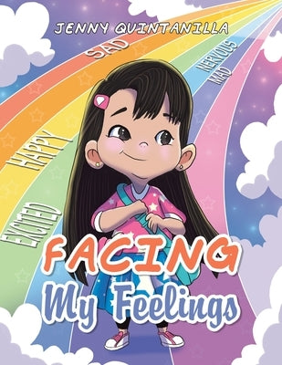 Facing My Feelings by Quintanilla, Jenny