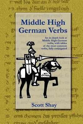 Middle High German Verbs by Shay, Scott