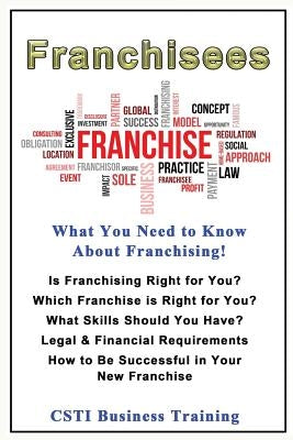 Franchisees: What You Need to Know About Franchising Paperback Createspace Independent Publishing Platform