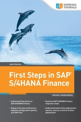 First Steps in SAP S/4HANA Finance by Salmon, Janet