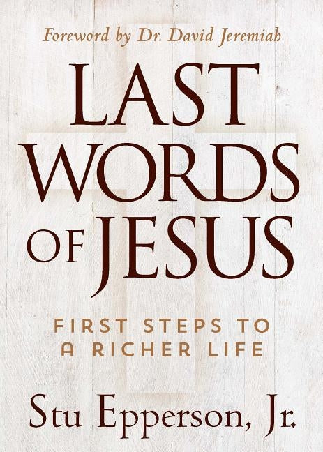Last Words of Jesus by , Epperson Stu, Jr.