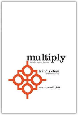 Multiply: Disciples Making Disciples Paperback David C Cook