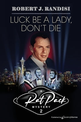 Luck Be a Lady, Don't Die Paperback Speaking Volumes