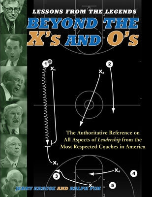 Lessons from the Legends: Beyond the X's and O's by Krause, Jerry