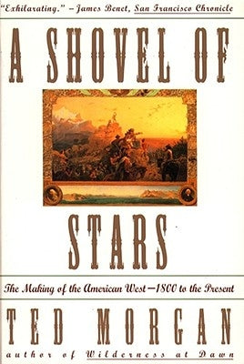 Shovel of Stars: The Making of the American West 1800 to the Present Paperback Touchstone Books